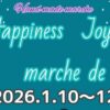Happiness Joy "MARCHE de rue"1/10～12