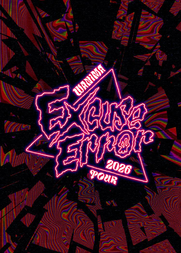 WANIMA 2026 TOUR ”Excuse Error”